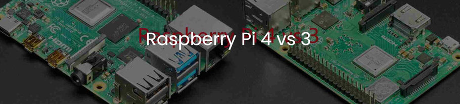 Raspberry Pi 4 vs 3