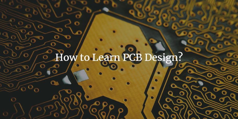 How to Learn PCB Design?