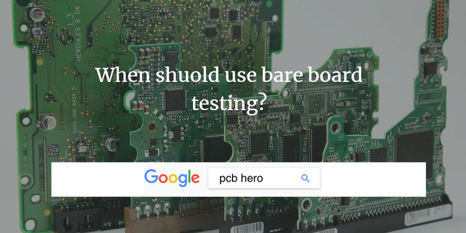 When shuold use bare board testing?