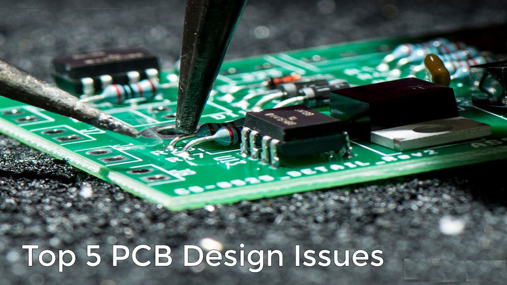 Top 5 PCB Design Issues Faced In PCB Manufacturing & Their Solutions ...